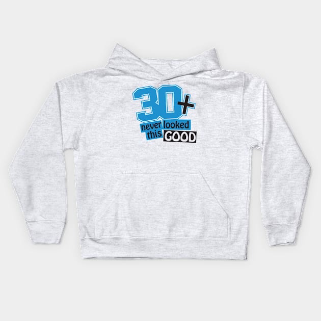 30 and never looked this good Kids Hoodie by nektarinchen